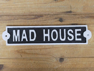 Mad House - Cast Iron Sign, Funny Home Decor image 0