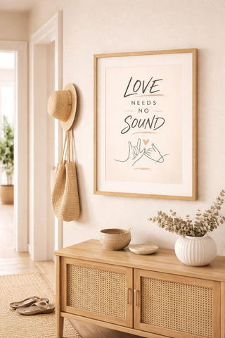 Love Needs No Sound BSL Print – British Sign Language Wall Art (A4 Unframed)