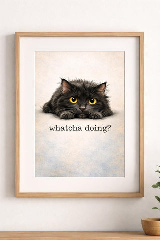 Funny Black Cat Print – "Whatcha Doing?" Curious Pet Wall Art (A4 A3)