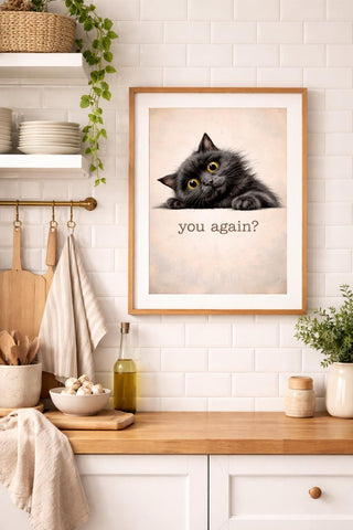 Funny Black Cat Print – “You Again?” Quirky Wall Art – Cat Lover Decor (A4 A3)