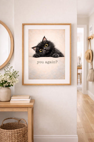 Funny Black Cat Print – “You Again?” Quirky Wall Art – Cat Lover Decor (A4 A3)