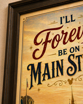 Disney World Orlando Magic Kingdom, I’ll Forever Be On Main Street Print, A4 A3 Wall Art, Inspired Gift Travel Poster
